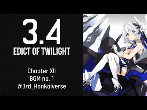 3.4 Chapter XII BGM #1 - Edict of Twilight Honkai Impact 3rd