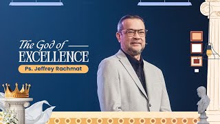 Download lagu The God of Excellence | Ps. Jeffrey Rachmat mp3