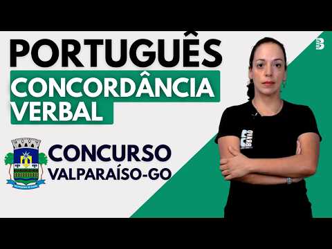 PORTUGUÊS | CONCORDÂNCIA VERBAL | CONCURSO PREF. DE  VALPARAÍSO - GO