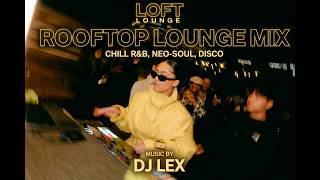 Download lagu Kickback & Chill #002 | DJ Lex | R&B, Hip-Hop & Soul Mix | Oakland Rooftop | The Loft Lounge mp3