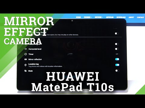 How to Manage Camera Mirror Effect in HUAWEI MatePad T10s – Reflection Mode
