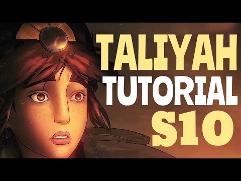 Taliyah Guide for Season 10 - Tutorial on how to carry and scale in early game