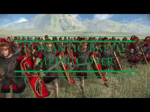 Rome: Total War - Romantic Battle (Metal Cover)