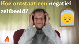 Hoe een negatief zelfbeeld kan ontstaan
