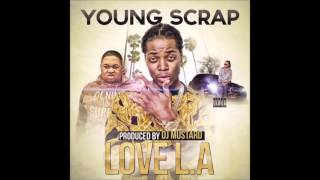 Young Scrap - Love L.A. [Clean] (Prod. by DJ Mustard)