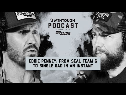 Navy SEAL to Single Dad: Eddie Penney’s SEAL Team 6 (DEVGRU) Journey and Lessons For All Men