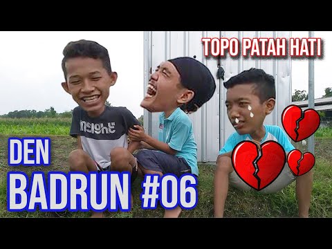 lucu-guyonan-wae-den-badrun-eps06-topo-patah-hati