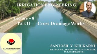 #LECTURE 8-II# IRRIGATION ENGG# CROSS DRAINAGE WORKS# MPSC MAINS CIVIL ENGINEERING# DCE BE CIVIL#