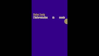Stefan Zweig - “L'Uniformisation du monde” - Le Tour du monde des idées