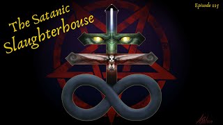 115: The Satanic Slaughterhouse | The Confessionals