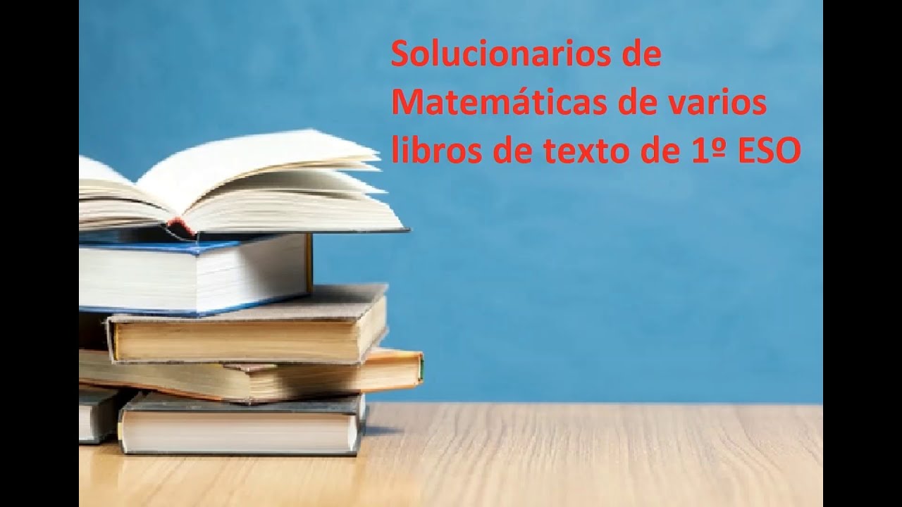 Solucionarios Matemáticas 1 ESO (2020 y anteriores)