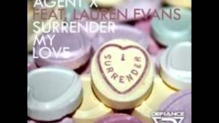 Agent X Feat. Lauren Evans - Surrender My Love (Original Mix)