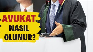 Avukat Nasıl Olunur? (Avukatlıkla İlgili Genel Bilgiler)