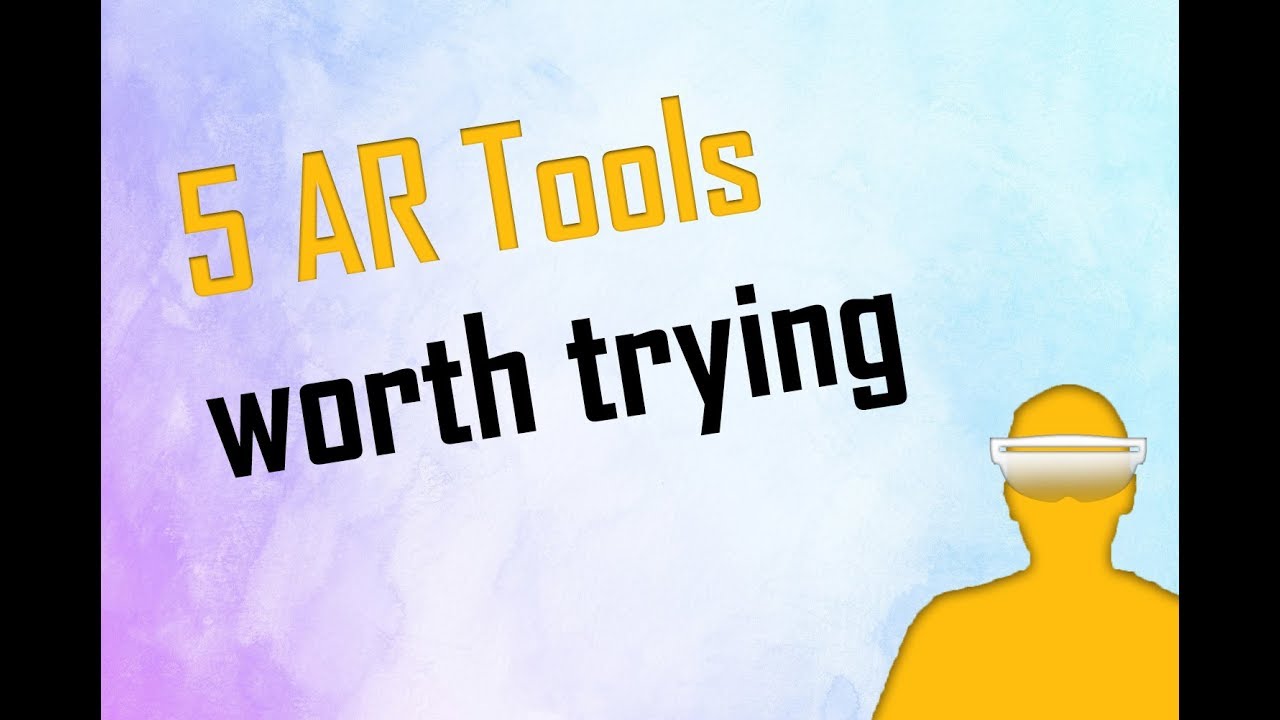 Five Augmented Reality Tools worth trying