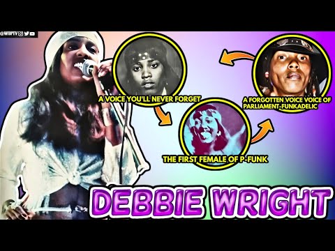 Debbie Wright: The Untold Story of P-Funk’s Original Funk Queen