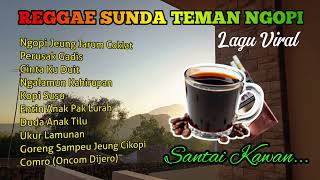 Download lagu Ngopi Jeung Jarum Coklat Reggae Sunda Ngeungaheun Lagu Viral saat Santai mp3 Download lagu Ngopi Jeung Jarum Coklat Reggae Sunda Ngeungaheun Lagu Viral saat Santai mp3