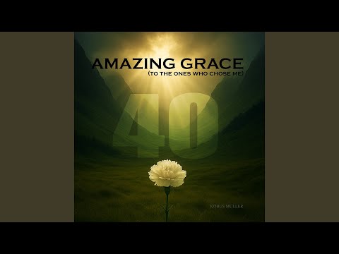 Amazing Grace (To the Ones Who Chose Me) (Special Edition)