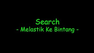 Download lagu Search - Melastik Ke Bintang mp3 Download lagu Search - Melastik Ke Bintang mp3