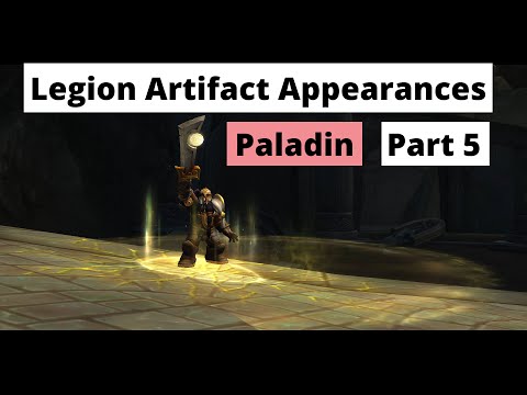 How to obtain all Legion Artifact Weapon Appearances (same method in Dragonflight): Paladin