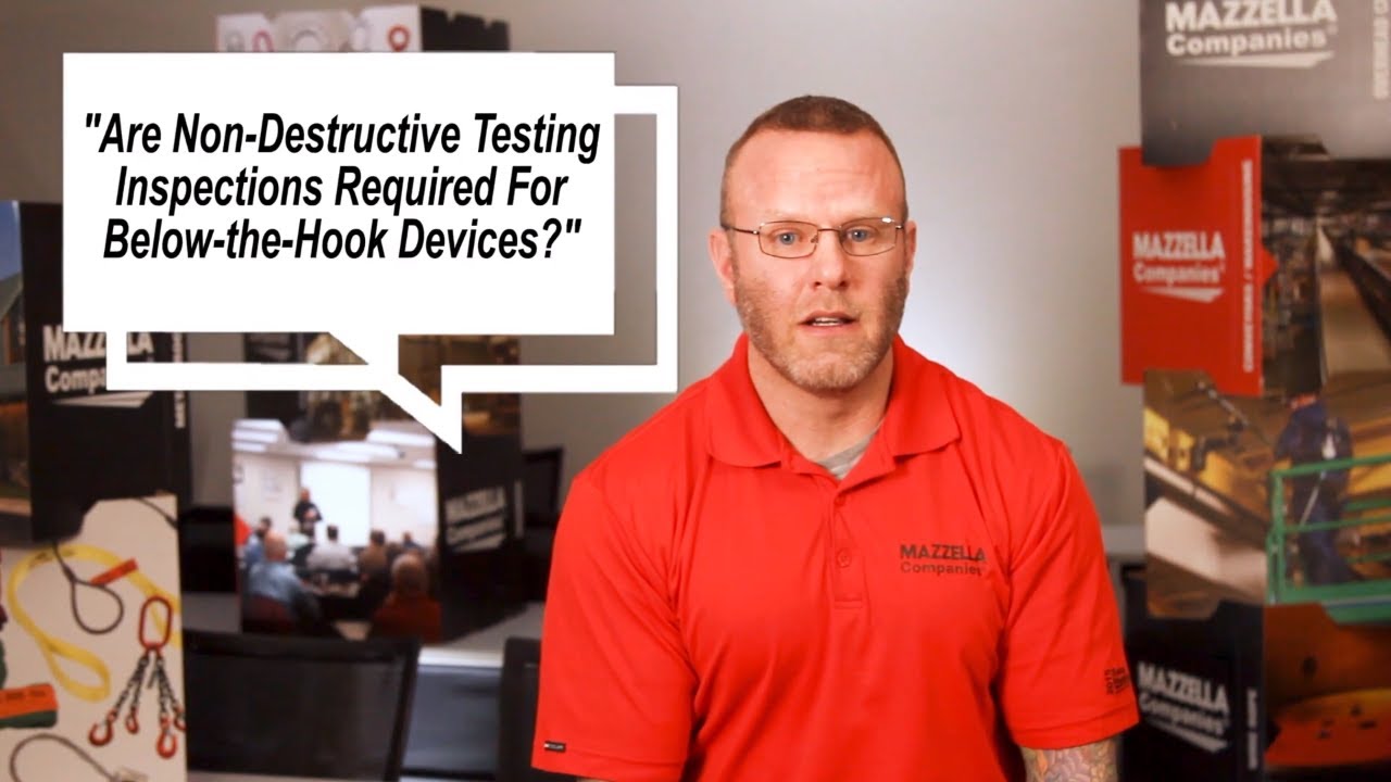 Are Non-Destructive Testing Inspections Required for Below-the-Hook Lifting Devices?