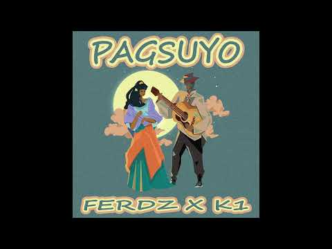 FERDZ X K1 - "PAGSUYO"