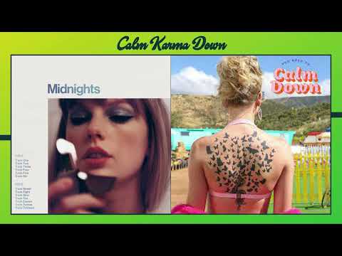 Taylor Swift - Karma x You Need to Calm Down (Mashup)