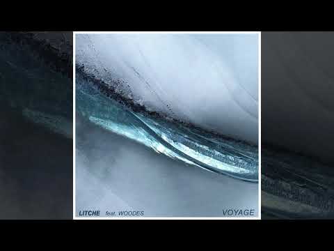 Litche - Voyage (feat. Woodes) [Official Audio]