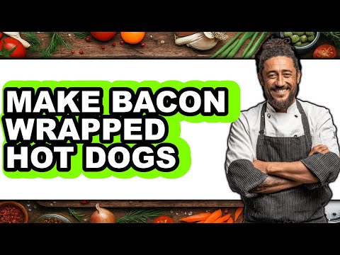 How To Make Bacon Wrapped Hot Dogs - Full Guide