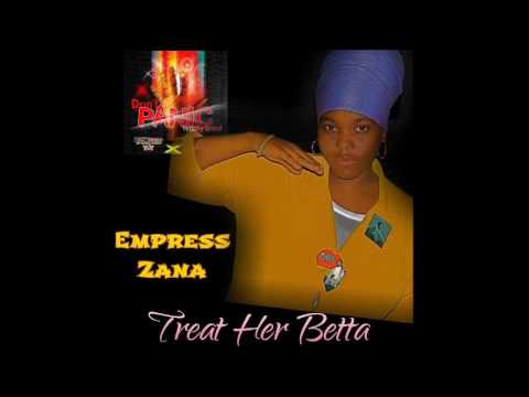 Empress Zana & Ricky Dread  - Treat Her Betta (2016 By Broadyard Records)