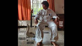 Roshan George Thomas Trio - You could have fooled anyone [Official Audio]