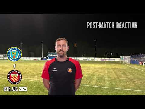 Lancaster City (A) - Post-Match Reaction