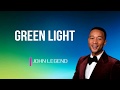 John Legend - Green Light (Lyrics) feat- André 3000