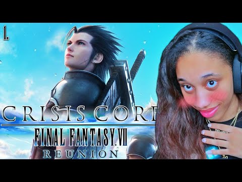 PLAYING AS ZACK!! *he's so COOL* | Crisis Core: Final Fantasy 7 Reunion - Part 1