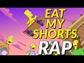 Eat My Shorts A Bart Simpson Rap The Simpsons X ChewieCatt
