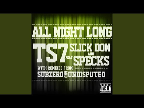 All Night Long (feat. Slick Don, Specks) (Undisputed Remix)