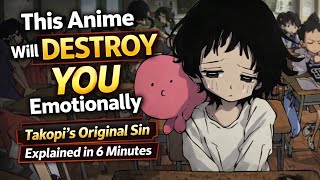 This Anime Will Destroy You Emotionally | Takopi’s Original Sin Explained in 6 Minutes