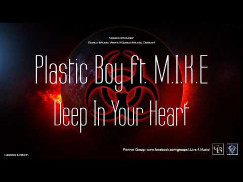 ✯ Plastic Boy ft. M.I.K.E - Deep In Your Heart (Master vers. by: Space Intruder) edit.2k20