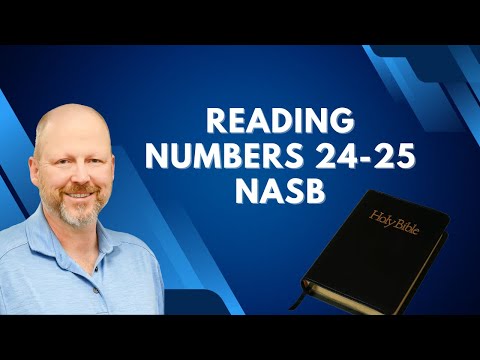Numbers 24-25 NASB 1995: A Reading by Brother Anthony Blackburn