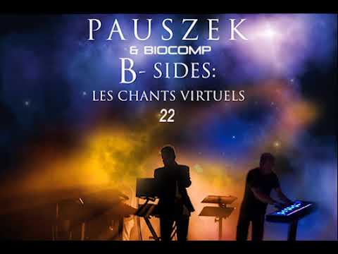 Tomasz Pauszek - B-Sides: Les Chants Virtuels [BioComp Remix 22]