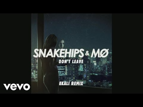Snakehips & MØ - Don't Leave (Ekali Remix) [Audio]