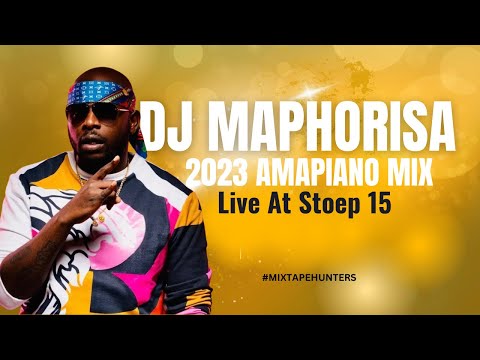 Dj Maphorisa | Amapiano Mix | Live at Stoep15