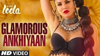 Glamorous Ankhiyaan' (MBA SWAG) FULL Song | Sunny Leone, Ek Paheli Leela|Meet Bros Anjjan