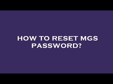 How To Reset Mgs Password