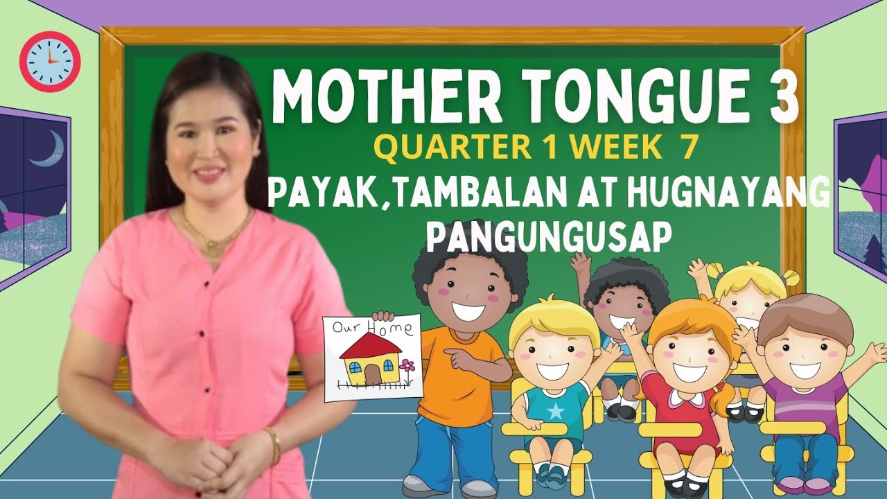 QUARTER 1 WEEK 7|MTB-MLE 3| PAYAK,TAMBALAN AT HUGNAYANG PANGUNGUSAP