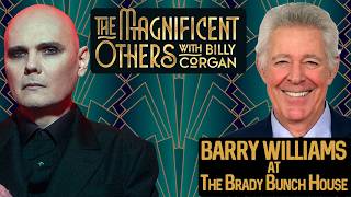 Barry  Williams (The Brady Bunch) | The Magnificent Others with Billy Corgan
