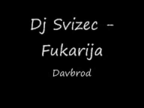 Dj Svizec - Fukarija.wmv