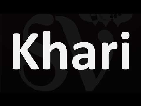 How to Pronounce Khari? (CORRECTLY)