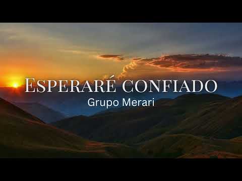 IECE- Esperaré confiado- Grupo Merari