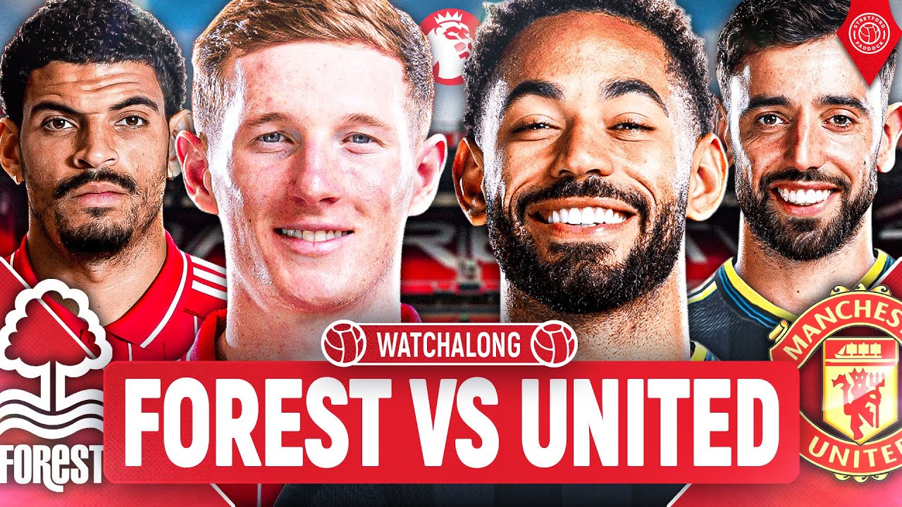 Nottingham Forest Vs Manchester Untied | LIVE STREAM Premier League WatchAlong