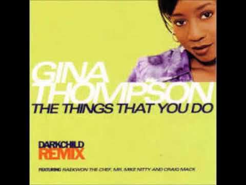 Gina Thompson ft. Reakwon & Mr. Mike Nitty - The Things U Do (Darkchild Remix)